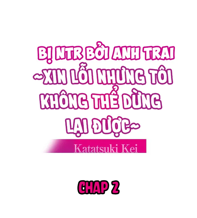 HentaiVN.net - Ảnh 4 - Bị NTR bởi anh trai ~Xin lỗi nhưng tôi không thể dừng lại đc~ - Chap 2 cumback!!!