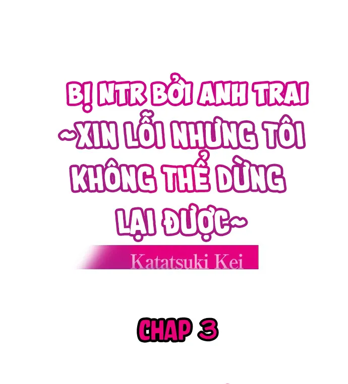 HentaiVN.net - Ảnh 4 - Bị NTR bởi anh trai ~Xin lỗi nhưng tôi không thể dừng lại đc~ - Chap 3 bị bẻ gẫy!