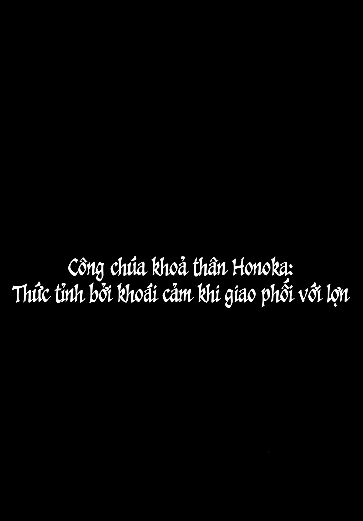 HentaiVN.net - Ảnh 4 - Công chúa khỏa thân Honoka: Thức tỉnh bằng cơn cực khoái khi giao phối với lợn! [Hadakahime Honoka Zecchou Kakusei Buta Koubi ; Naked Princess Honoka - Awakening to Pig-Mating Orgasms] - Chap 1