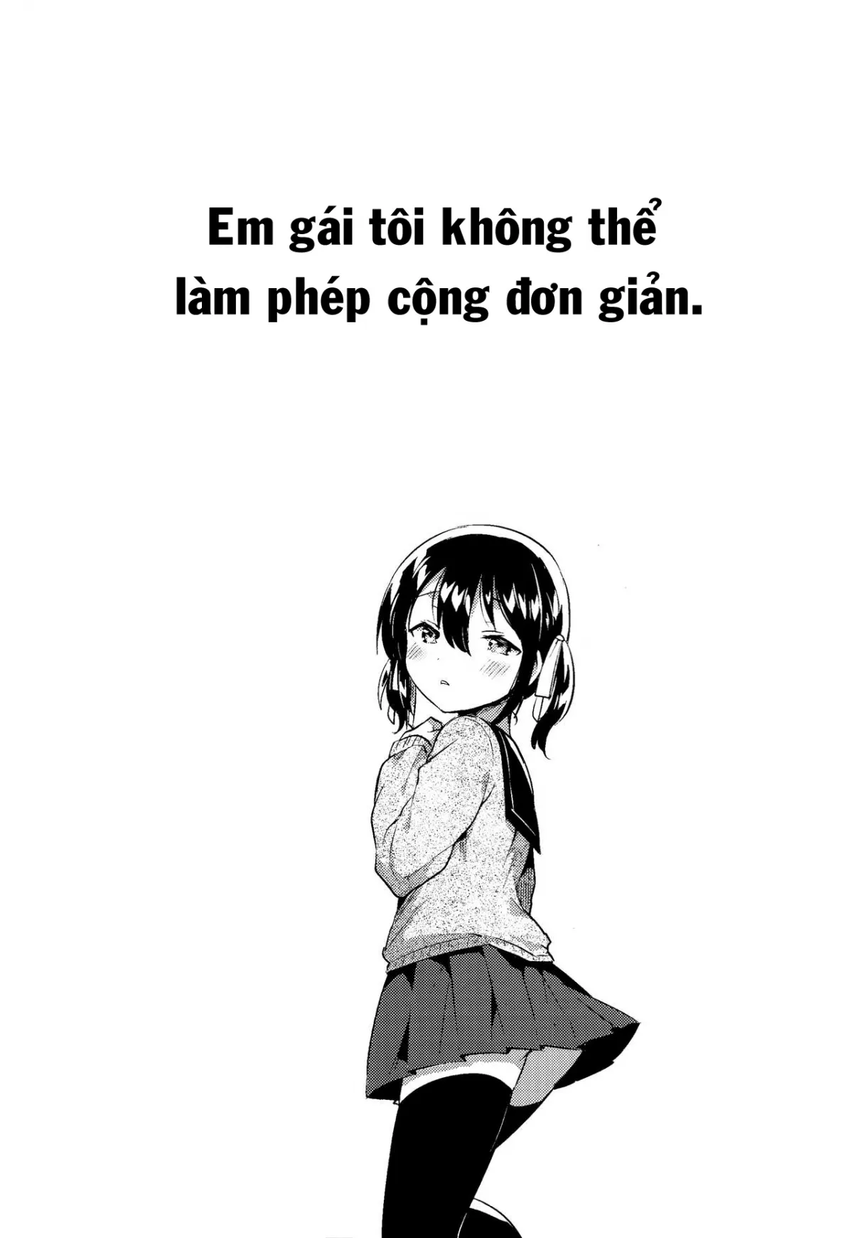 HentaiVN.net - Ảnh 5 - Em Gái Tôi là Thiên Tài [Imouto wa Genius; My Little Sister Is a Genius; 妹は天才; Imouto wa Kakezan ga Dekiru; 妹はかけ算ができる] - Chương 2 Em gái tôi không thể làm phép cộng đơn giản.