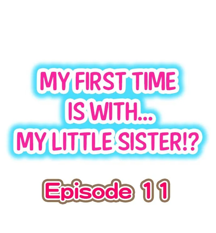 HentaiVN.net - Ảnh 3 - Lần đầu của tôi là... Với em gái!!? [My First Time is with.... My Little Sister?!] - Chap 11