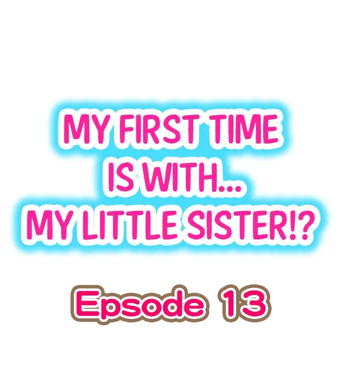 HentaiVN.net - Ảnh 3 - Lần đầu của tôi là... Với em gái!!? [My First Time is with.... My Little Sister?!] - Chap 13