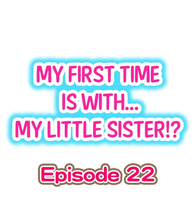 HentaiVN.net - Ảnh 3 - Lần đầu của tôi là... Với em gái!!? [My First Time is with.... My Little Sister?!] - Chap 22