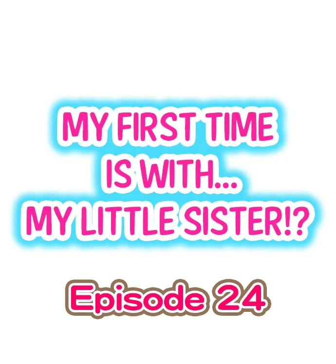 HentaiVN.net - Ảnh 3 - Lần đầu của tôi là... Với em gái!!? [My First Time is with.... My Little Sister?!] - Chap 24