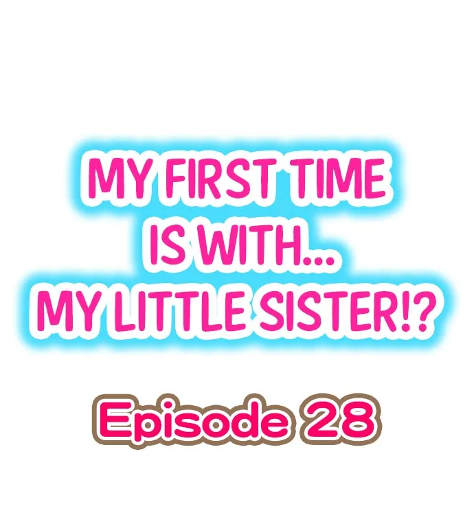 HentaiVN.net - Ảnh 3 - Lần đầu của tôi là... Với em gái!!? [My First Time is with.... My Little Sister?!] - Chap 28