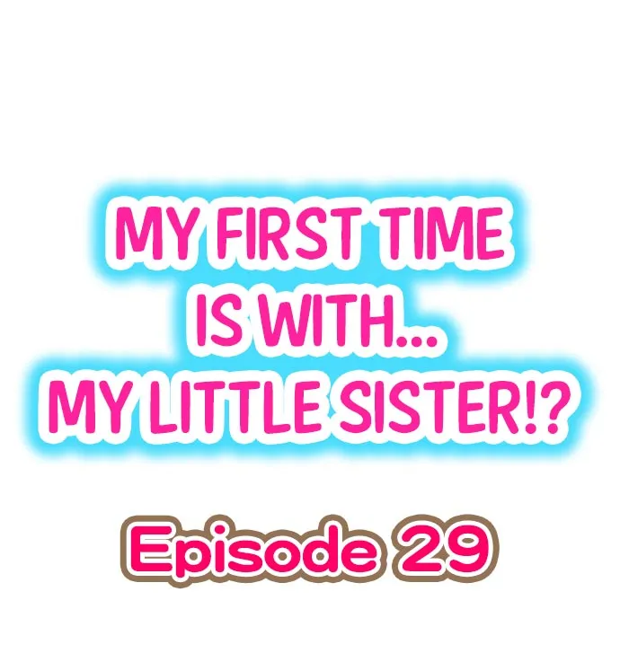 HentaiVN.net - Ảnh 3 - Lần đầu của tôi là... Với em gái!!? [My First Time is with.... My Little Sister?!] - Chap 29