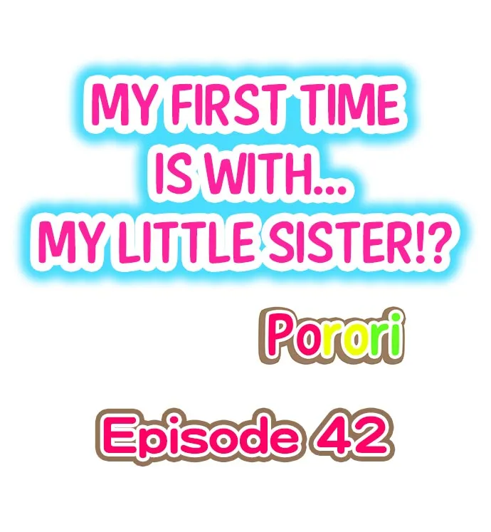 HentaiVN.net - Ảnh 3 - Lần đầu của tôi là... Với em gái!!? [My First Time is with.... My Little Sister?!] - Chap 42