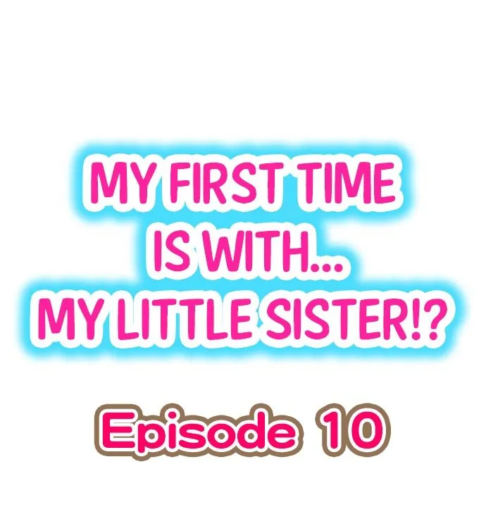 HentaiVN.net - Ảnh 3 - My First Time is with.... My Little Sister?! - Chap 10