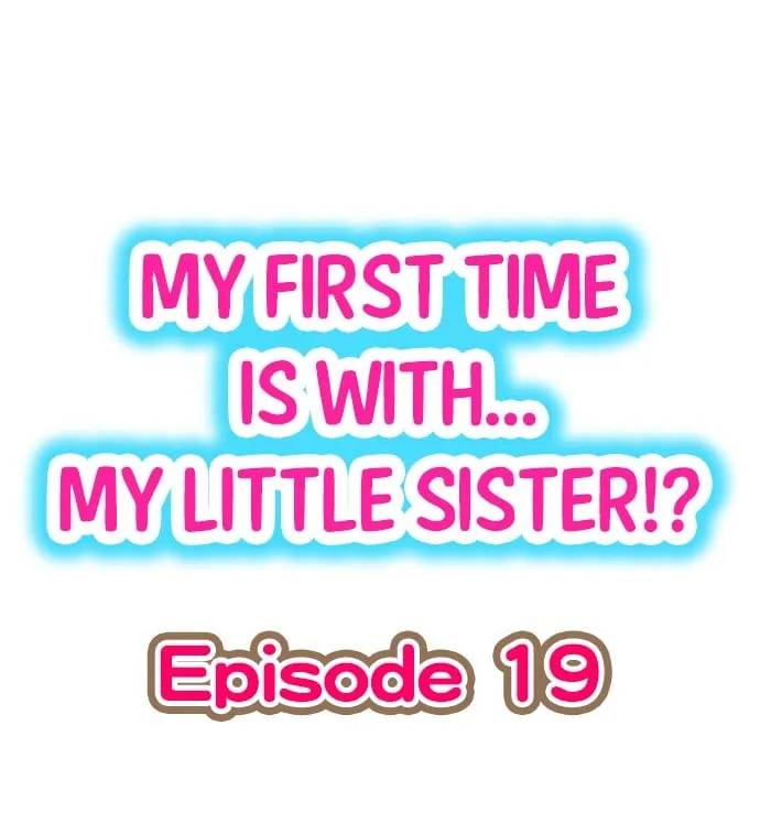 HentaiVN.net - Ảnh 3 - My First Time is with.... My Little Sister?! - Chap 19