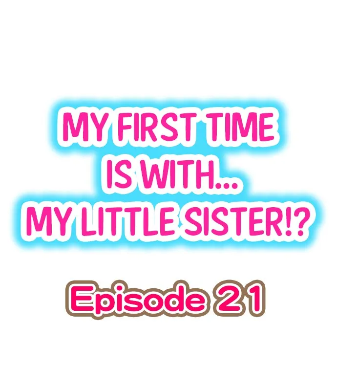 HentaiVN.net - Ảnh 3 - My First Time is with.... My Little Sister?! - Chap 21