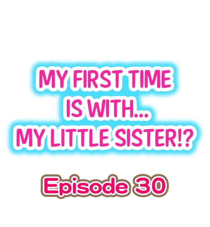 HentaiVN.net - Ảnh 3 - My First Time is with.... My Little Sister?! - Chap 30