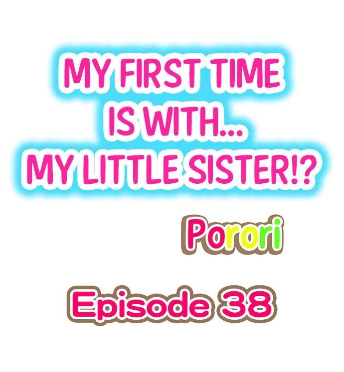 HentaiVN.net - Ảnh 3 - My First Time is with.... My Little Sister?! - Chap 38