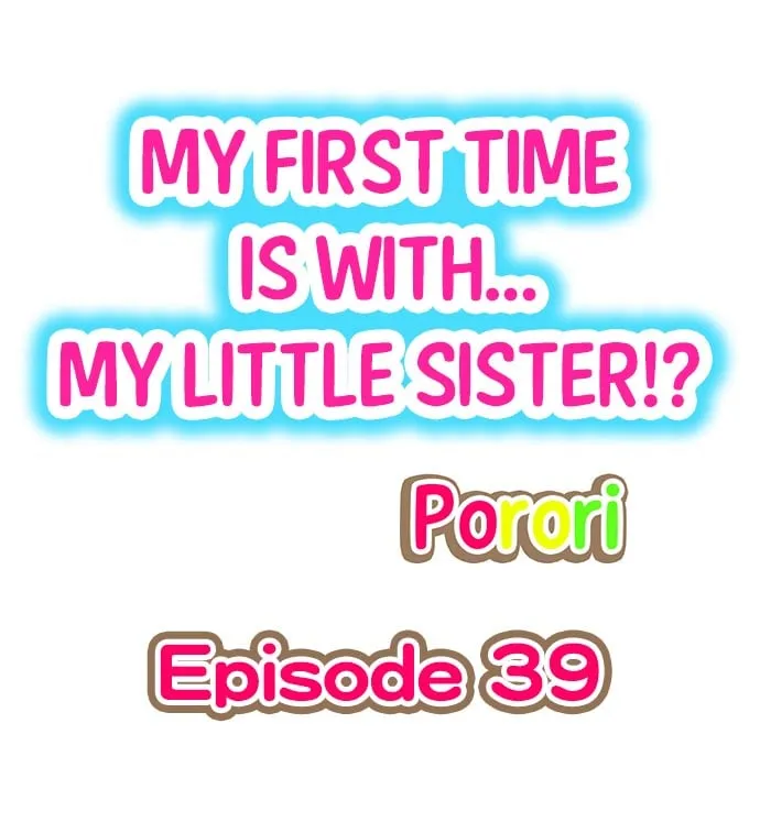 HentaiVN.net - Ảnh 3 - My First Time is with.... My Little Sister?! - Chap 39