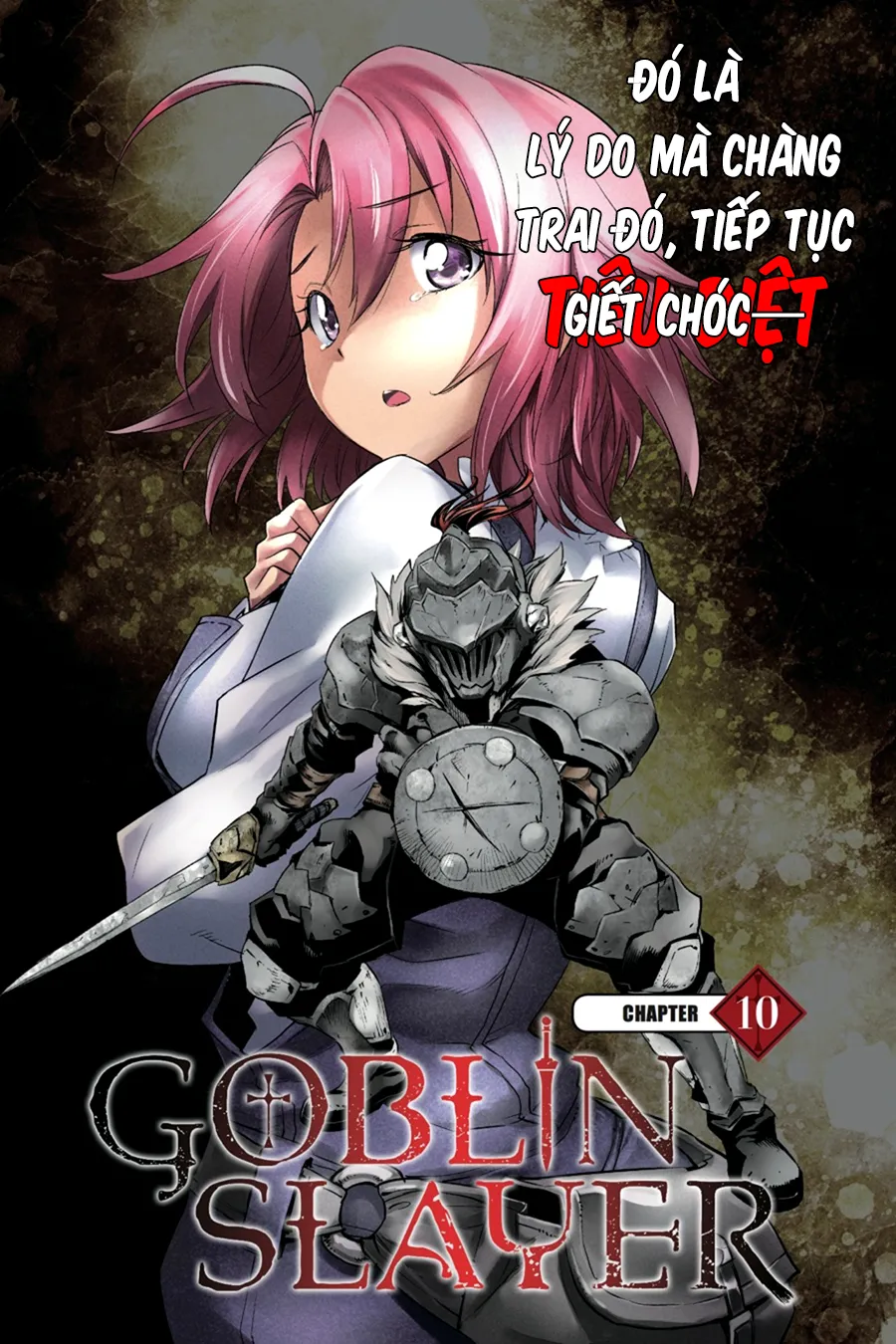 HentaiVN.net - Ảnh 10 - Goblin Slayer [Thợ Săn Goblin; ゴブリンスレイヤー; Tôi Chỉ Muốn Tiêu Diệt Goblin] - Chap 10