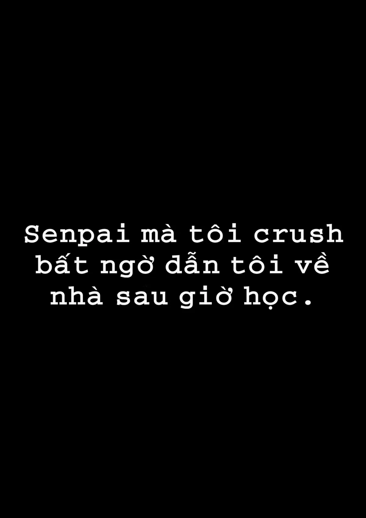 HentaiVN.net - Ảnh 5 - Senpai mà tôi crush bất ngờ dẫn tôi về nhà sau giờ học [The Senpai That I Yearn For Brought Me To Her House After School; Houkago, Akogare No Senpai Ni Tsurerarete-] - Chap 1