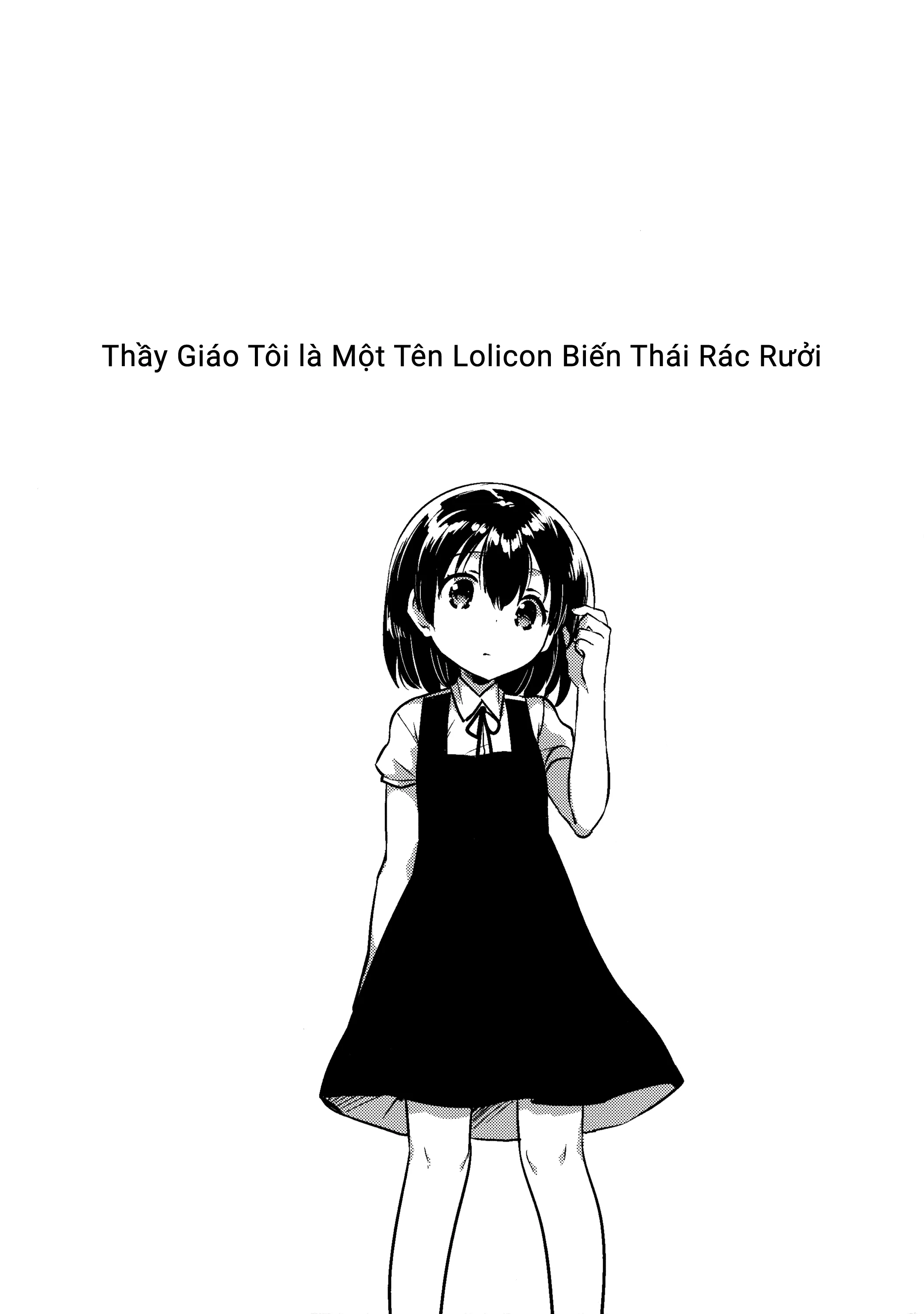 HentaiVN.net - Ảnh 4 - Thầy Giáo Tôi là Một Tên Lolicon Biến Thái Rác Rưởi [Sensei wa Lolicon de Hentai no Kuzu; My Teacher Is a Perverted Pedophile Scumbag; 先生はロリコンで変態のクズ] - Chap 1