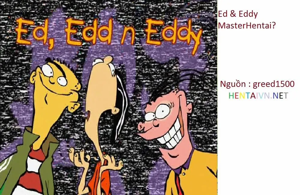 HentaiVN.net - Ảnh 1 - Ed, Edd & Eddy - Chap 1