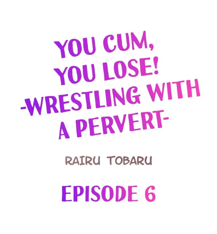HentaiVN.net - Ảnh 3 - Bạn Ra, Bạn Thua!-Vật Lộn Với Một Kẻ Hư Hỏng- [You Cum, You Lose!-Wrestling With A Pervert-] - Chap 6