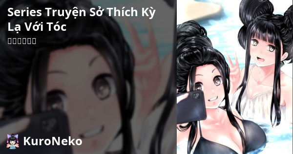 HentaiVN.net - Ảnh 12 - Series Truyện Sở Thích Kỳ Lạ Với Tóc  - Kuroe Sensei Phần 2
