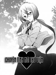 Chuyện tình nơi thư viện [Library Love]