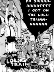 Escape! From the Loli train