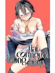 Hai Con Người Tương Đồng Truyện hentai Hai Con Người Tương Đồng