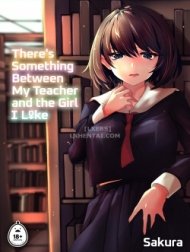 There's Something Between My Teacher and the Girl I Like