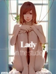 Cô gái trong xưởng vẽ của tôi ✍ [Lady ~in the studio~]