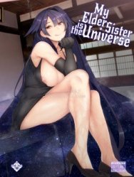 My Elder Sister Is The Universe. [Onee-Chan Wa Uchuu.]