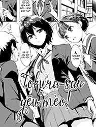 Tokura-san Yêu Mèo! [戸倉さんはオ苗が女子き; Tokura-san wa o nae ga joshiki; Tokura-san Loves Cat!]