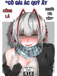 Cô gái ác quỷ ấy cũng là người tôi yêu. (Arknights) [The one who is evil is also the one you love]