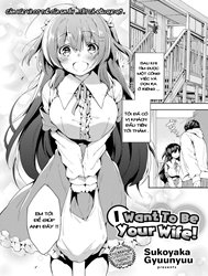 Em muốn làm vợ anh [I Want To Be Your Wife !]