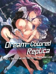 Dream-Colored Replica [Yumeiro no Replica; 夢色のレプリカ]