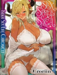Sex Spree Saga: Isekai Sex Life Chronicle