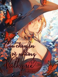 Câu chuyện về những Valkyrie! [Ikusa Otome to Ikusa Goto!; 戦乙女といくさごと!]