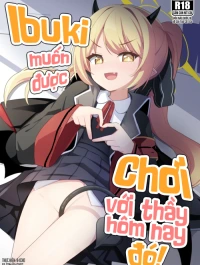 Ibuki muốn được chơi với thầy cơ!