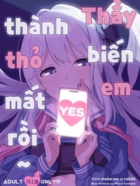 Thầy biến em thành thỏ mất rồi