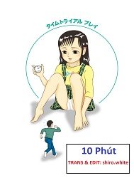 [Loli] 10 Phút [Full Color] [Play Time Trial]