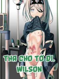 Tha cho tớ đi Wilson