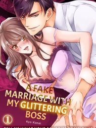 Giratsuki joushi to gisou kekkon! [A Fake Marriage with My Glittering Boss ~ Tell Me What Your Favorite Position Is]