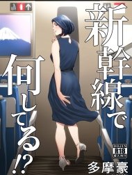 Đang làm gì trên tàu điện vậy? [Shinkansen de Nani shiteru!?]