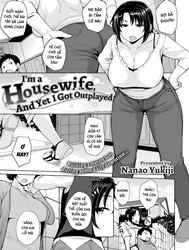 I’m a Housewife, and Yet I Got Outplayed