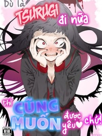 Dù là Tsurugi đi nữa thì cũng muốn được yêu chứ!