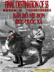 Bắn bỏ mẹ bọn Đức Quốc Xã [Final Destination Of SS]