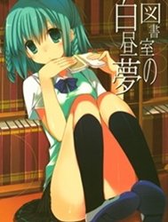 Giấc mơ trưa tại thư viện (nguyên tác) [Toshoshitsu no Hakuchuumu (original); 図書室の白昼夢 (オリジナル)]
