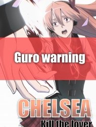 Chelsea: kill the lover [Chelsea: kill the lover]