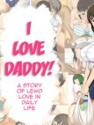 I Love Daddy! [Otou-san Daisuki]