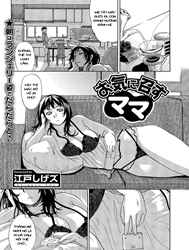 Mẹ Thích Thì Mẹ Quất Thôi!! [Okinimesu Mama - Preferred Mom (Web Comic Toutetsu Vol. 10) ; お気に召すママ (Web コミックトウテツ Vol.10)]