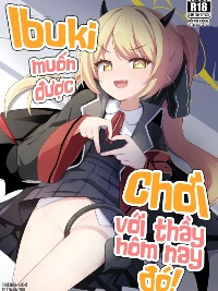 Ibuki muốn được chơi với thầy hôm nay đó!