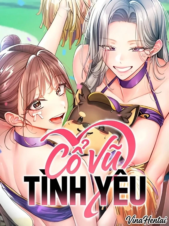 Cổ Vũ Tình Yêu ! Truyện hentai Cổ Vũ Tình Yêu !